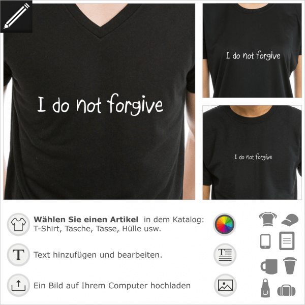 I do not forgive handschriftliches Zitat, 1 Farbe Design für T-Shirt Druck.