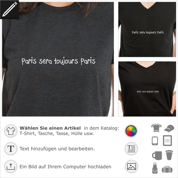 Paris sera toujours Paris, französisches Sprichwort Design für T-Shirt Druck.
