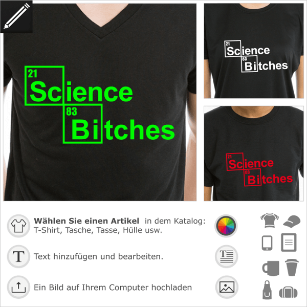 Wissenschaft T-Shirt, Periodensystem Witz. Selbst gestalte dein Science Bitches T-Shirt mit periodischen Elementen